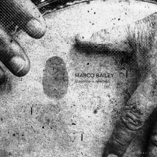 Marco Bailey - Ipanema Reworks [MATERIA072]